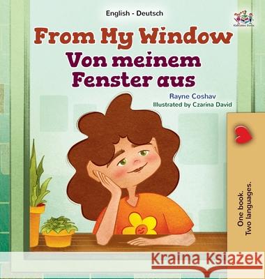 From My Window (English German Bilingual Kids Book) Rayne Coshav Kidkiddos Books 9781525995132 Kidkiddos Books Ltd.