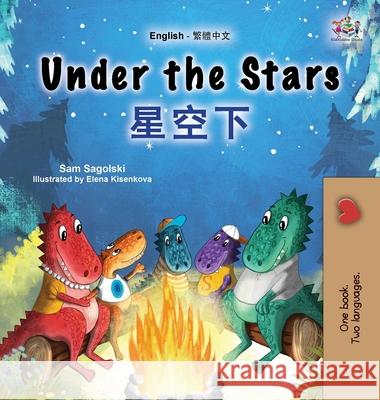 Under the Stars (English Chinese Traditional Bilingual Kids Book) Sam Sagolski Kidkiddos Books 9781525996030 Kidkiddos Books Ltd.