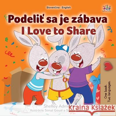 I Love to Share (Slovak English Bilingual Book for Kids) Shelley Admont Kidkiddos Books 9781525996986