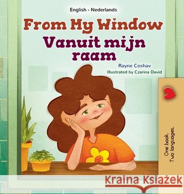 From My Window (English Dutch Bilingual Kids Book) Rayne Coshav Kidkiddos Books 9781525998102 Kidkiddos Books Ltd.