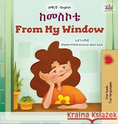 From My Window (Amharic English Bilingual Kids Book) Rayne Coshav Kidkiddos Books 9781525999154 Kidkiddos Books Ltd.