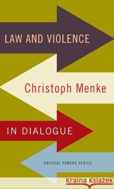 Law and violence: Christoph Menke in dialogue Menke, Christoph 9781526105073 Mup ]D Manchester University Press ]E Publish