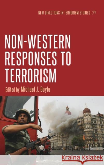 Non-Western responses to terrorism Boyle, Michael J. 9781526105813