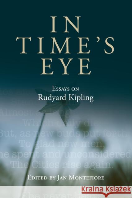 In Time's Eye: Essays on Rudyard Kipling Jan Montefiore 9781526106933 Manchester University Press