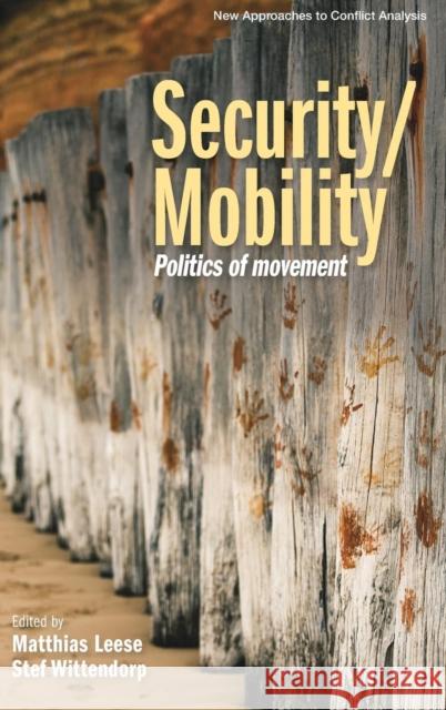 Security/Mobility: Politics of movement Leese, Matthias 9781526107459 Manchester University Press