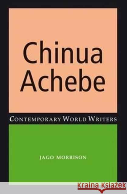 Chinua Achebe Jago Morrison 9781526116796