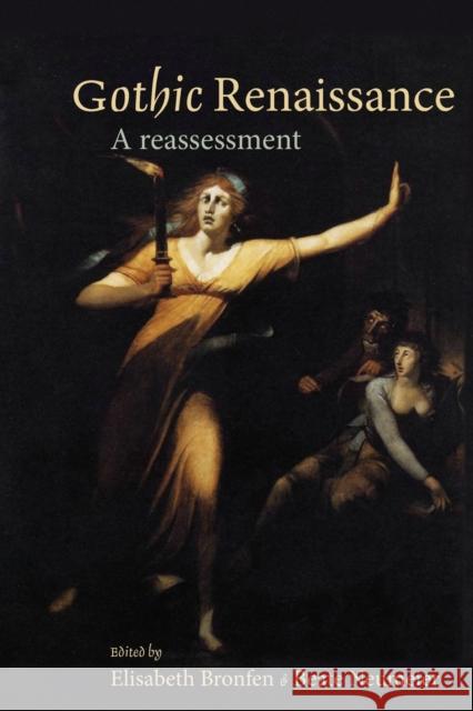 Gothic Renaissance: A reassessment Bronfen, Elisabeth 9781526116802 Manchester University Press
