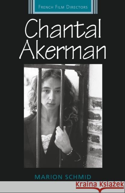 Chantal Akerman Marion Schmid 9781526116864 Manchester University Press