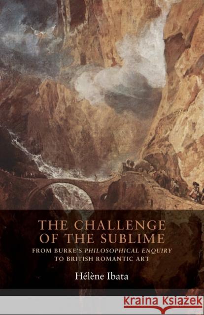 The challenge of the sublime Ibata, Hélène 9781526117410 Manchester University Press