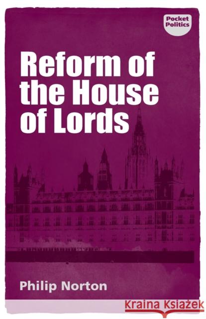 Reform of the House of Lords Philip Norton 9781526119230 Manchester University Press