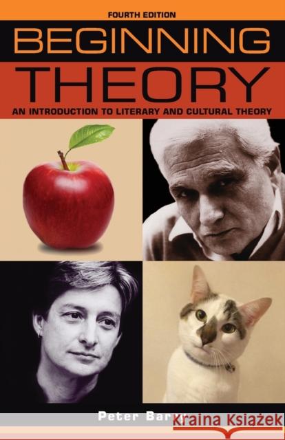 Beginning theory: An introduction to literary and cultural theory: Fourth edition Barry, Peter 9781526121790