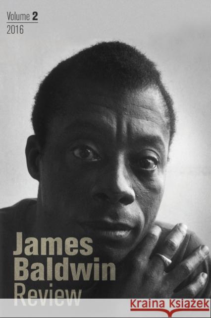 James Baldwin Review: Volume 2 Douglas Field Justin Joyce Dwight McBride 9781526121981