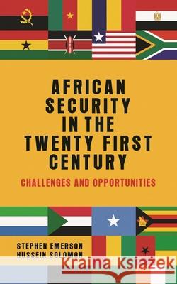 African security in the twenty-first century: Challenges and opportunities Emerson, Stephen 9781526122735 Manchester University Press