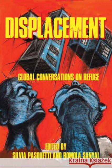 Displacement: Global Conversations on Refuge  9781526123466 Manchester University Press