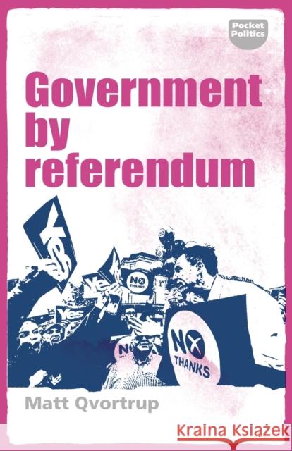 Government by Referendum Matt Qvortrup 9781526130037