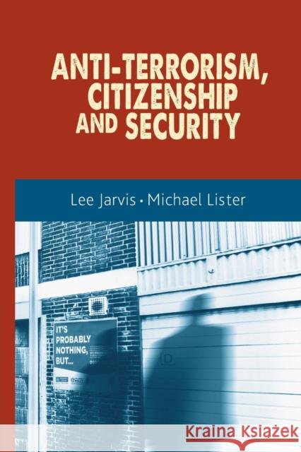 Anti-terrorism, citizenship and security Jarvis, Lee 9781526133816 Manchester University Press