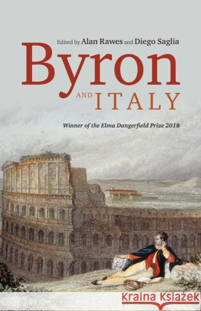 Byron and Italy Alan Rawes Diego Saglia 9781526143525 Manchester University Press