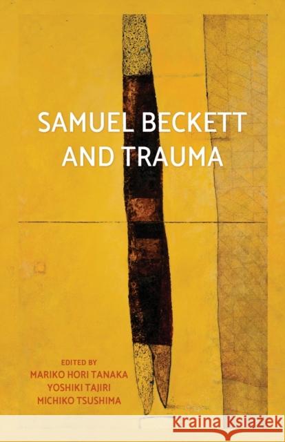 Samuel Beckett and Trauma  9781526148094 Manchester University Press