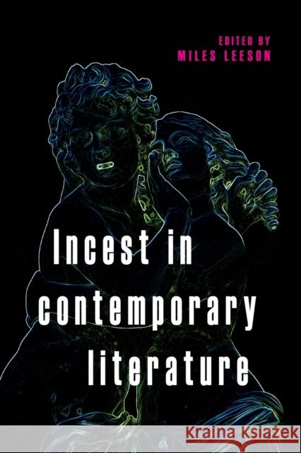 Incest in Contemporary Literature  9781526148100 Manchester University Press