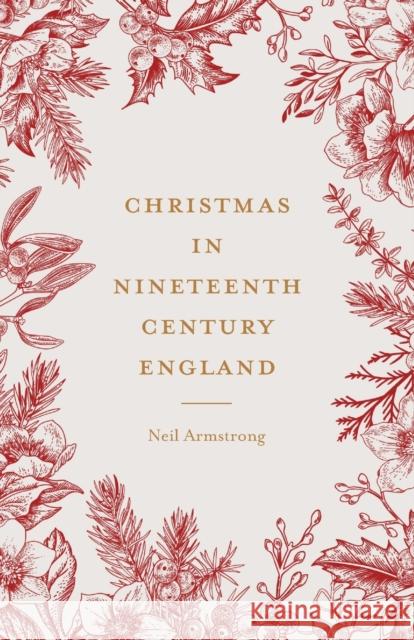 Christmas in Nineteenth-Century England  9781526149930 Manchester University Press