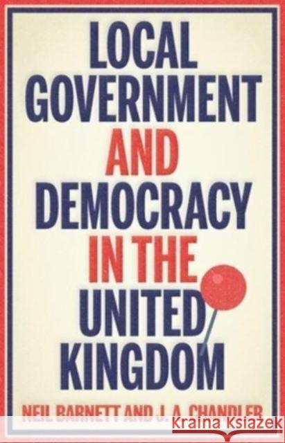The End of Local Democracy?: . Barnett, Neil 9781526150646 Manchester University Press