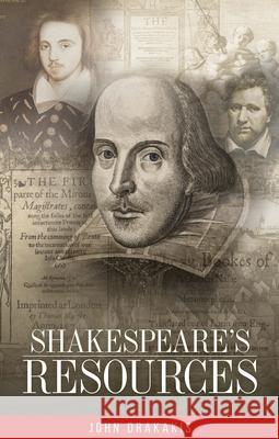Shakespeare's Resources John Drakakis 9781526157867