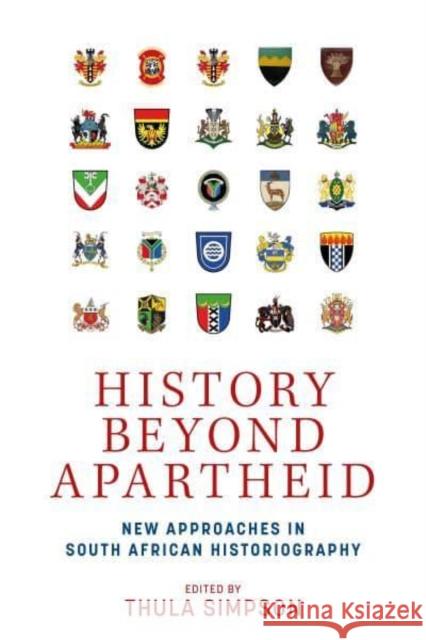 History Beyond Apartheid: New Approaches in South African Historiography  9781526159076 Manchester University Press