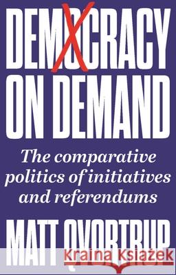 Democracy on Demand: Holding Power to Account Matt Qvortrup   9781526164216 