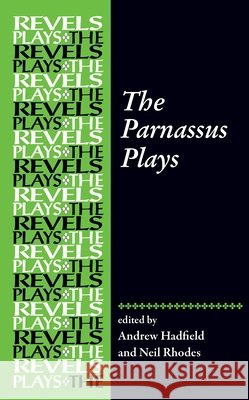 The Parnassus Plays  9781526165527 Manchester University Press