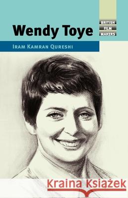 Wendy Toye Iram Kamran Qureshi 9781526165794