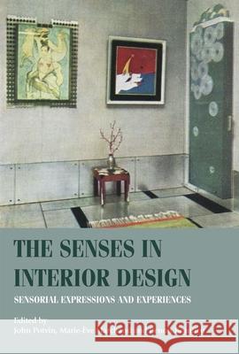 The Senses in Interior Design: Sensorial Expressions and Experiences  9781526167828 Manchester University Press
