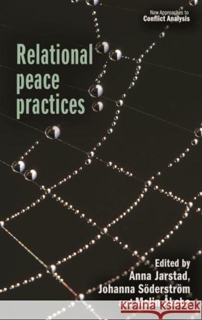 Relational Peace Practices  9781526168962 Manchester University Press