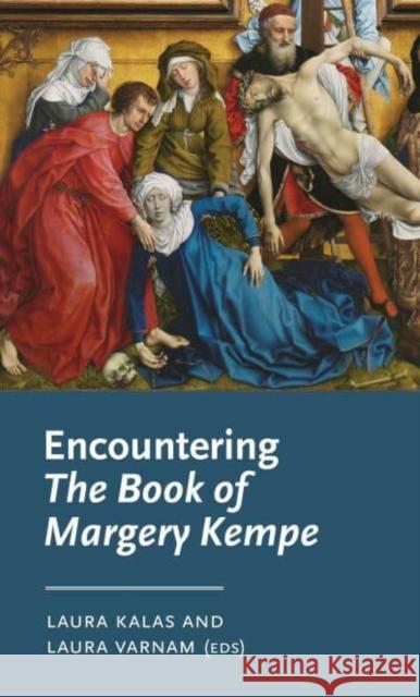 Encountering the Book of Margery Kempe  9781526171580 Manchester University Press