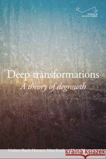 Deep Transformations: A Theory of Degrowth Iana Nesterova 9781526173263 Manchester University Press