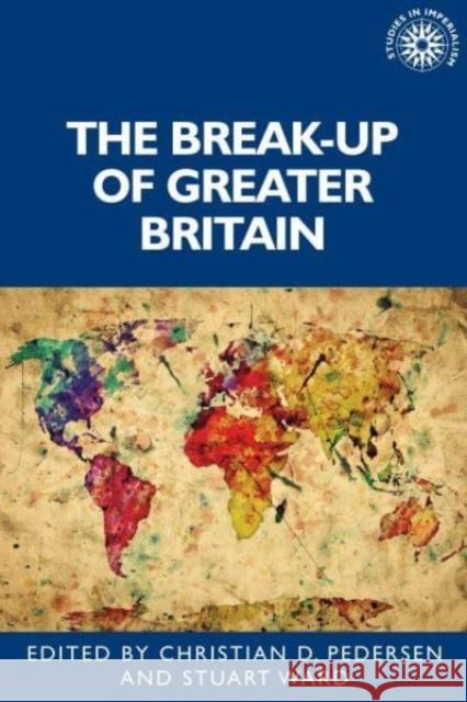 The Break-Up of Greater Britain  9781526174468 Manchester University Press