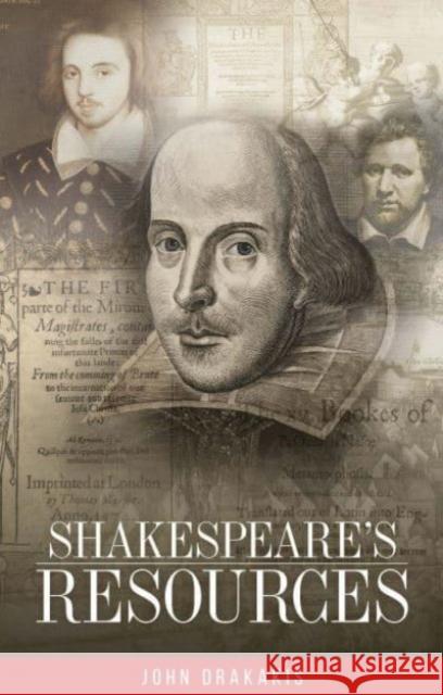 Shakespeare's Resources John Drakakis 9781526174529 Manchester University Press