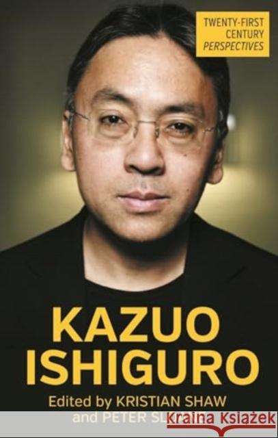 Kazuo Ishiguro Kristian Shaw Peter Sloane 9781526182555