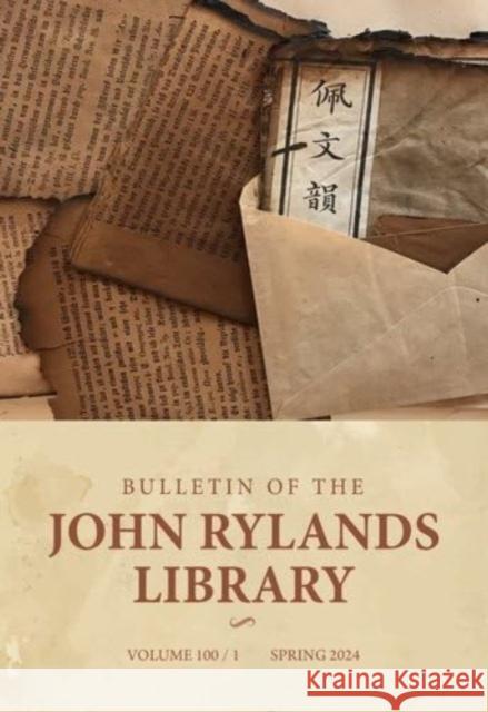 Bulletin of the John Rylands Library 100/1 Fred Schurink Rachel Winchcombe 9781526185242 Manchester University Press