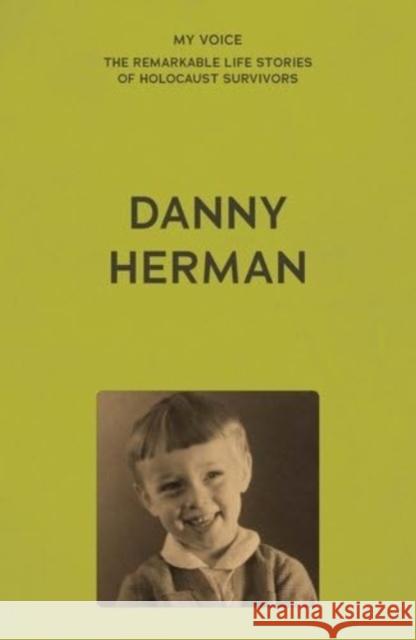 My Voice: Danny Herman Danny Herman 9781526186287 Manchester University Press