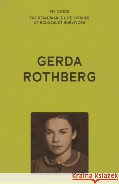 My Voice: Gerda Rothberg The Fed 9781526186409 Manchester University Press