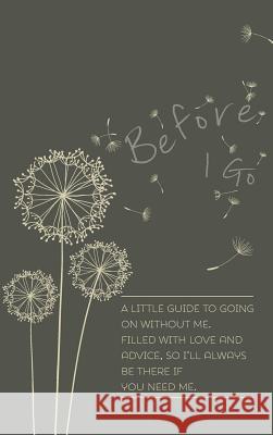 Before I Go Verna Scott-Culkin Giles Culkin 9781526204684