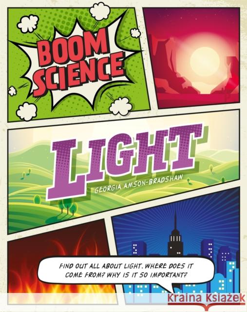 BOOM! Science: Light Georgia Amson-Bradshaw   9781526306524 Wayland