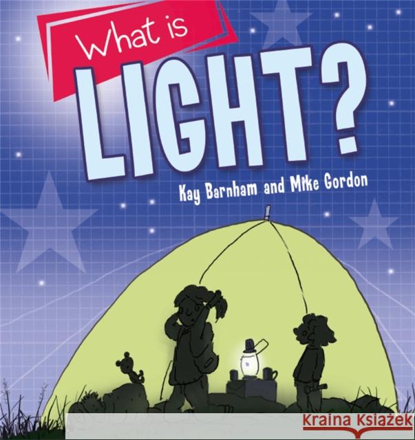 Discovering Science: What is Light? Kay Barnham 9781526306609