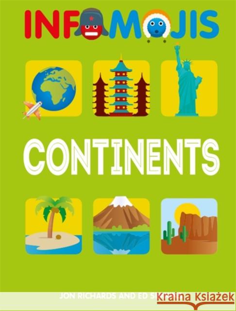 Infomojis: Continents WAYLAND PUBLISHERS 9781526306944