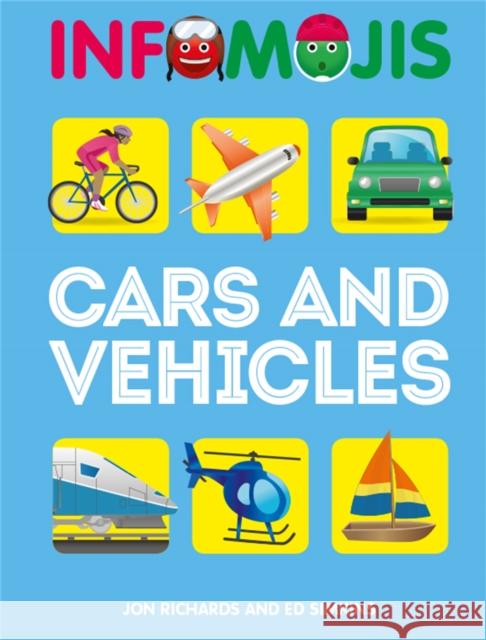 Infomojis: Cars and Vehicles WAYLAND PUBLISHERS 9781526306968