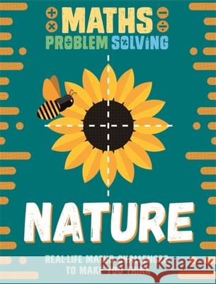 Maths Problem Solving: Nature Anita Loughrey 9781526307972 