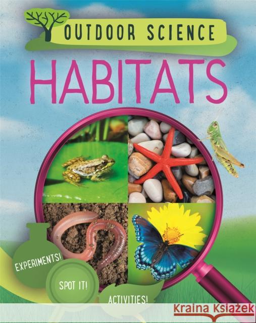 Outdoor Science: Habitats Sonya Newland 9781526309433