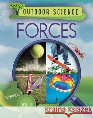 Outdoor Science: Forces Sonya Newland 9781526309471