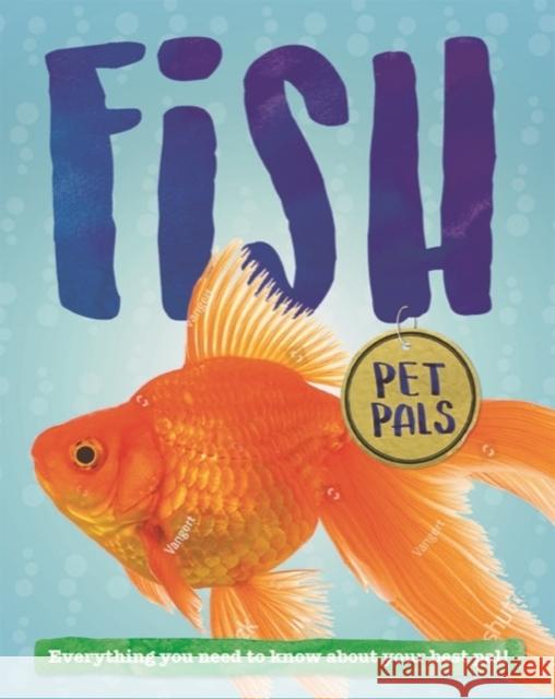 Pet Pals: Fish Pat Jacobs 9781526310040