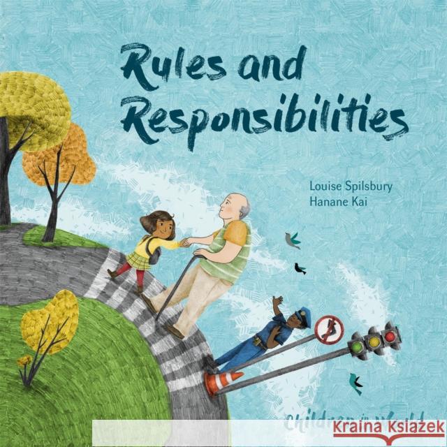 Children in Our World: Rules and Responsibilities Spilsbury, Louise 9781526310972